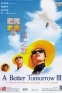 Phim Bản Sắc Anh Hùng 3 - A Better Tomorrow III (1989)