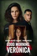 Phim Chào Buổi Sáng, Verônica - Good Morning, Verônica (2020)