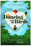 Phim Vũ Điệu Của Loài Chim - Dancing with the Birds (2019)
