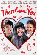 Phim Từ Khi Em Đến - Then Came You (2019)