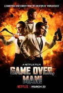 Phim Anh Hùng Bất Đắc Dĩ - Game Over, Man! (2018)