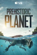 Phim Hành Tinh Thời Tiền Sử (Phần 1) - Prehistoric Planet (Season 1) (2022)