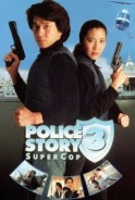 Phim Câu Chuyện Cảnh Sát 3 - Police Story 3: Super Cop (1992)