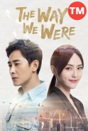 Phim Quy Khứ Lai (Thuyết Minh) - The Way We Were (2018)